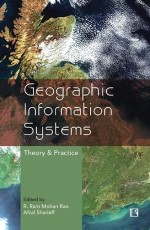 GEOGRAPHIC INFORMATION SYSTEMS: Theory &amp; Practice - Hardback