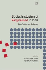 SOCIAL INCLUSION OF MARGINALISED IN INDIA: State Policies and Challenges - Hardback