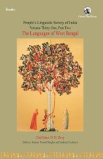 The Languages of West Bengal: People`s Linguistic Survey of India, Volume Thirty-one, Part Two