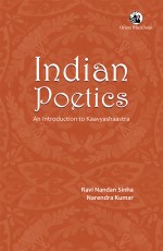 Indian Poetics: An Introduction to Kaavyashaastra
