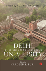 DELHI UNIVERSITY: Celebrating 100 Glorious Years