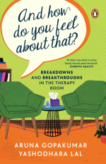 And How Do You Feel About That?: Breakdowns and Breakthroughs in the Therapy Room