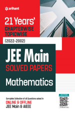 21 Years`s Chapterwise Topicwise (2022-2002) JEE Main Solved Paper Mathematics