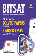 BITSAT 11 Years` Solved Papers 2022-2012 5 Mock Tests For 2023 Exam