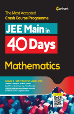 The Most Accepted Crash Course Programme JEE MAIN in 40 Days MATHEMATICS