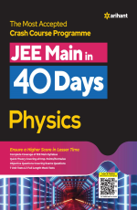 The Most Accepted Crash Course Programme JEE MAIN in 40 Days PHYSICS
