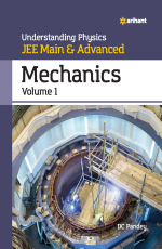 Understanding Physics JEE Main &amp; Advanced MECHANICS Volume 1