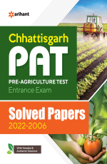 Chhattisgarh PAT (Pre-Agriculture Test) Entrance Exam Solved Papers 2022-2006