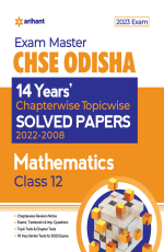 Exam Master CHSE Odisha 14 Years` Chapterwise Topicwise Solved Papers 2022-2008 Mathematics Class 12th