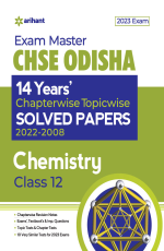 Exam Master CHSE Odisha 14 Years` Chapterwise Topicwise Solved Papers 2022-2008 Chemistry Class 12th