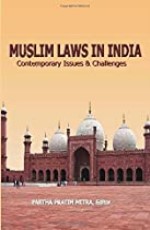 MUSLIM LAWS IN INDIA: Contemporary Issues &amp; Challenges