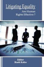 Litigating Equality : Are Human Rights Effective ?