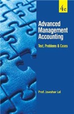 Advanced Management Accouting (Text, Problems &amp; Cases) &#160;&#160;&#160;&#160;&#160;&#160;&#160;&#160;&#160;&#160;&#160;&#160;&#160;&#160;&#160;&#160;&#160;&#160;&#160;&#160;&#160;&#160;&#160;&#160;&#160;&#160;&#160;&#160;