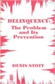 Delinquency : The Problem And Its Prevention
