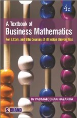 A Textbook of Business Mathematics, 4th Edition &#160;&#160;&#160;&#160;&#160;&#160;&#160;&#160;&#160;&#160;&#160;&#160;&#160;&#160;&#160;&#160;&#160;&#160;&#160;&#160;&#160;&#160;&#160;&#160;&#160;&#160;&#160;&#160;&#160;&#160;&#160;&#160;&#160;&#16