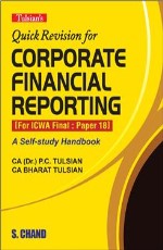 Quick Revision for Corporate Financial Reporting (For ICWA Final: Paper 18) &#160;&#160;&#160;&#160;&#160;&#160;&#160;