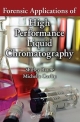 Forensic Applications of High Performance Liquid Chromatography (Analytical Concepts in Forensic Chemistry)