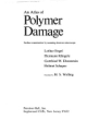 An Atlas Of Polymer Damage