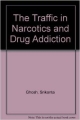 The Traffic In Narcotics And Drug Addiction