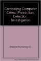Combating Computer Crime ( Prevention, Detection Investigation)