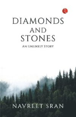 Diamonds and Stones: An Unlikely Story