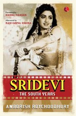 SRIDEVI: THE SOUTH YEARS
