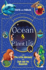 FACTS AND FABLES: OCEAN AND PLANT LIFE