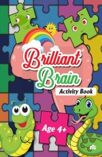 BRILLIANT BRAIN ACTIVITIES BOOK (AGE 4+)