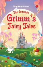 THE COMPLETE GRIMM’S FAIRY TALES