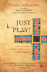 JUST PLAY! Life lessons from Traditional Indian Games