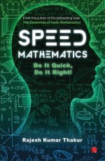 Speed Mathematics: Do It Quick, Do It Right