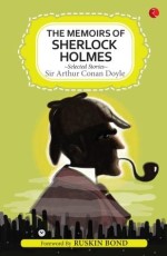 The Memoirs of Sherlock Holmes and Selected Stories