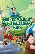 Mighty Raju at the Amusement Park