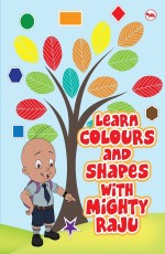 Learn Colours and Shapes with Mighty Raju