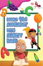 Learn the Alphabet with Mighty Raju