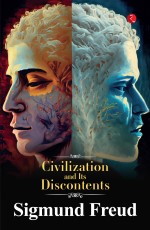 CIVILIZATION AND ITS DISCONTENTS