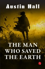 THE MAN WHO SAVED THE EARTH
