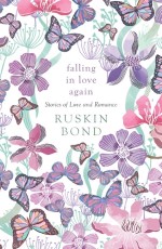FALLING IN LOVE AGAIN Stories of Love and Romance