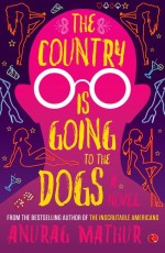 THE COUNTRY IS GOING TO THE DOGS