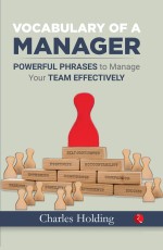 VOCABULARY OF A MANAGER: Powerful Phrases to Manage Your Team Effectively