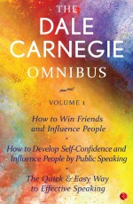 The Dale Carnegie Omnibus Volume 1