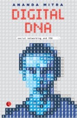 DIGITAL DNA SOCIAL NETWORKING AND YOU