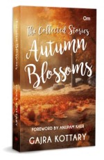 Autumn Blossoms : The Collected Stories