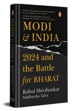 Modi &amp; India : 2024 and the Battle for Bharat