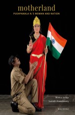 Motherland: Pushpamala N.’s Woman And Nation