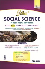 Golden Social Science (History, Geography, Civics and Economics): Based on NEW NCERT (For 2024 Final Exams, includes Objective Type Question Bank) - Class 9 -