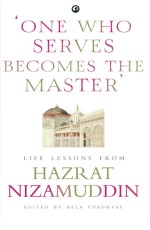 LIFE LESSONS FROM HAZRAT NIZAMUDDIN