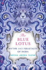 The Blue Lotus: Myths and Folktales of India