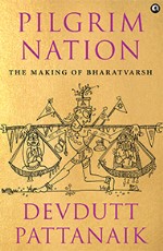 Pilgrim Nation: The Making of Bharatvarsh