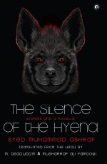 THE SILENCE OF THE HYENA: Stories &amp; A Novella